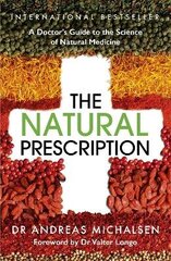 Natural Prescription: A Doctor's Guide to the Science of Natural Medicine цена и информация | Самоучители | kaup24.ee
