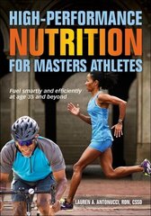 High-Performance Nutrition for Masters Athletes цена и информация | Самоучители | kaup24.ee