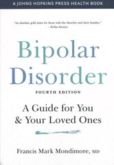 Bipolar Disorder: A Guide for You and Your Loved Ones fourth edition цена и информация | Самоучители | kaup24.ee