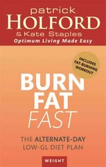 Burn Fat Fast: The alternate-day low-GL diet plan цена и информация | Самоучители | kaup24.ee