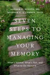Seven Steps to Managing Your Memory: What's Normal, What's Not, and What to Do About It цена и информация | Самоучители | kaup24.ee