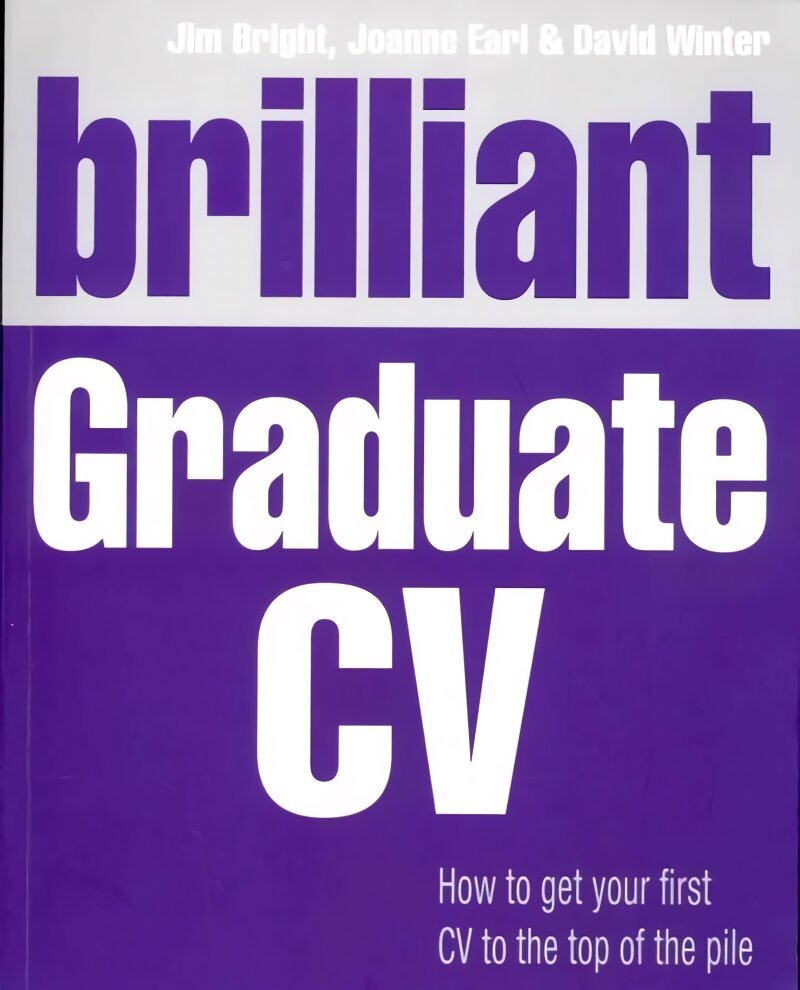 Brilliant Graduate CV: How to get your first CV to the top of the pile цена и информация | Eneseabiraamatud | kaup24.ee