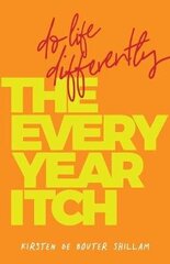 Every-Year Itch: Do life differently hind ja info | Eneseabiraamatud | kaup24.ee