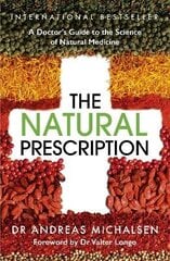 Natural Prescription: A Doctor's Guide to the Science of Natural Medicine hind ja info | Eneseabiraamatud | kaup24.ee