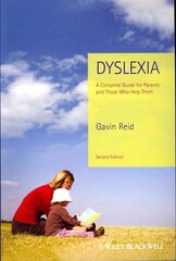 Dyslexia: A Complete Guide for Parents and Those Who Help Them 2nd edition hind ja info | Eneseabiraamatud | kaup24.ee