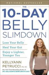 10-Day Belly Slimdown: Lose Your Belly, Heal Your Gut, Enjoy a Lighter, Younger You hind ja info | Eneseabiraamatud | kaup24.ee