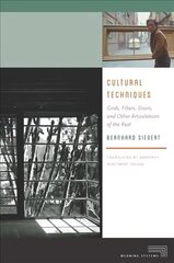 Cultural Techniques: Grids, Filters, Doors, and Other Articulations of the Real цена и информация | Книги по социальным наукам | kaup24.ee