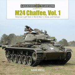 M24 Chaffee, Vol. 1: American Light Tank in World War II, Korea, and Vietnam hind ja info | Ühiskonnateemalised raamatud | kaup24.ee