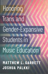 Honoring Trans and Gender-Expansive Students in Music Education hind ja info | Ühiskonnateemalised raamatud | kaup24.ee