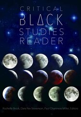 Critical Black Studies Reader New edition цена и информация | Книги по социальным наукам | kaup24.ee