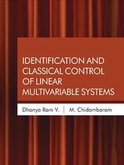 Identification and Classical Control of Linear Multivariable Systems hind ja info | Ühiskonnateemalised raamatud | kaup24.ee