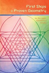 First Steps in Proven Geometry for the Upper Elementary Grades цена и информация | Книги по социальным наукам | kaup24.ee