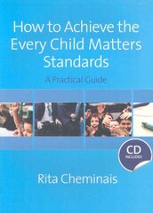 How to Achieve the Every Child Matters Standards: A Practical Guide hind ja info | Ühiskonnateemalised raamatud | kaup24.ee