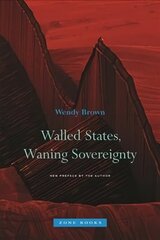 Walled States, Waning Sovereignty new edition hind ja info | Ühiskonnateemalised raamatud | kaup24.ee