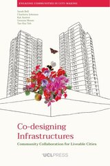 Co-Designing Infrastructures: Community Collaboration for Liveable Cities hind ja info | Ühiskonnateemalised raamatud | kaup24.ee