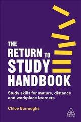 Return to Study Handbook: Study Skills for Mature, Distance, and Workplace Learners hind ja info | Ühiskonnateemalised raamatud | kaup24.ee