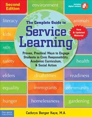 Complete Guide to Service Learning: Proven Practical Ways to Engage Students in Civic Responsibility Academic Curriculum & Social Action hind ja info | Ühiskonnateemalised raamatud | kaup24.ee