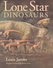 Lone Star Dinosaurs hind ja info | Ühiskonnateemalised raamatud | kaup24.ee