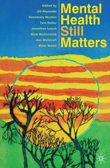 Mental Health Still Matters 2nd ed. 2009 hind ja info | Ühiskonnateemalised raamatud | kaup24.ee