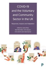 COVID-19 and the Voluntary and Community Sector in the UK: Responses, Impacts and Adaptation hind ja info | Ühiskonnateemalised raamatud | kaup24.ee