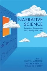 Narrative Science: Reasoning, Representing and Knowing since 1800 hind ja info | Ühiskonnateemalised raamatud | kaup24.ee