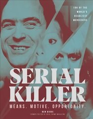 Serial Killer: Over 100 of the World's Deadliest Murderers цена и информация | Книги по социальным наукам | kaup24.ee