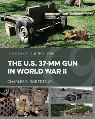 Us 37-Mm Gun in World War II цена и информация | Книги по социальным наукам | kaup24.ee