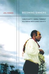 Becoming Sinners: Christianity and Moral Torment in a Papua New Guinea Society hind ja info | Ühiskonnateemalised raamatud | kaup24.ee