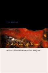 Politics of Touch: Sense, Movement, Sovereignty hind ja info | Ühiskonnateemalised raamatud | kaup24.ee