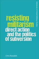 Resisting Militarism: Direct Action and the Politics of Subversion цена и информация | Книги по социальным наукам | kaup24.ee