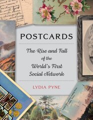 Postcards: The Rise and Fall of the World's First Social Network цена и информация | Исторические книги | kaup24.ee