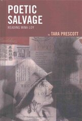 Poetic Salvage: Reading Mina Loy цена и информация | Исторические книги | kaup24.ee