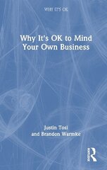 Why It's OK to Mind Your Own Business цена и информация | Исторические книги | kaup24.ee