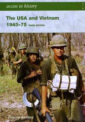 Access to History: The USA and Vietnam 1945-75 3rd Edition 3rd Revised edition hind ja info | Ajalooraamatud | kaup24.ee