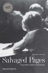 Salvaged Pages: Young Writers' Diaries of the Holocaust 2nd Revised edition цена и информация | Исторические книги | kaup24.ee