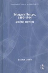 Bourgeois Europe, 1850-1914 2nd edition цена и информация | Исторические книги | kaup24.ee