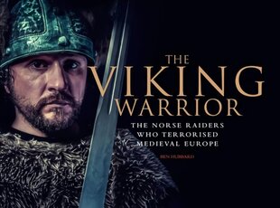 Viking Warrior: The Norse Raiders Who Terrorized Medieval Europe цена и информация | Исторические книги | kaup24.ee