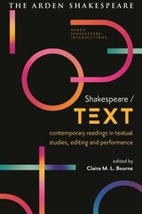 Shakespeare / Text: Contemporary Readings in Textual Studies, Editing and Performance цена и информация | Исторические книги | kaup24.ee