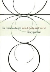 Threefold Cord: Mind, Body, and World hind ja info | Ajalooraamatud | kaup24.ee
