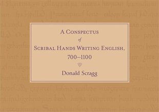 Conspectus of Scribal Hands Writing English, 700-1100 цена и информация | Исторические книги | kaup24.ee