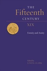 The Fifteenth Century XIX: Enmity and Amity hind ja info | Ajalooraamatud | kaup24.ee