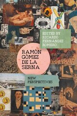 Ramón Gómez de la Serna: New Perspectives цена и информация | Исторические книги | kaup24.ee