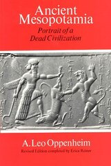 Ancient Mesopotamia Portrait of a Dead Civilization hind ja info | Ajalooraamatud | kaup24.ee