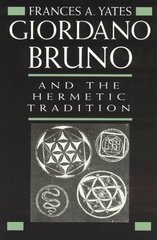 Giordano Bruno and the Hermetic Tradition цена и информация | Исторические книги | kaup24.ee
