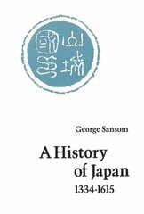 History of Japan, 1334-1615 цена и информация | Исторические книги | kaup24.ee