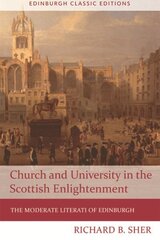 Church and University in the Scottish Enlightenment: The Moderate Literati of Edinburgh 2nd edition цена и информация | Исторические книги | kaup24.ee