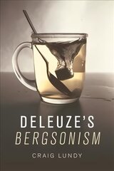 Deleuze's Bergsonism цена и информация | Исторические книги | kaup24.ee