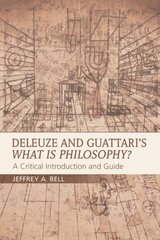 Deleuze and Guattari's What is Philosophy?: A Critical Introduction and Guide hind ja info | Ajalooraamatud | kaup24.ee