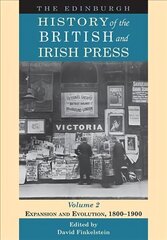 Edinburgh History of the British and Irish Press: Expansion and Evolution, 1800-1900, 2 цена и информация | Исторические книги | kaup24.ee