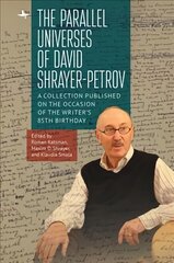 Parallel Universes of David Shrayer-Petrov: A Collection Published on the Occasion of the Writers 85th Birthday hind ja info | Ajalooraamatud | kaup24.ee